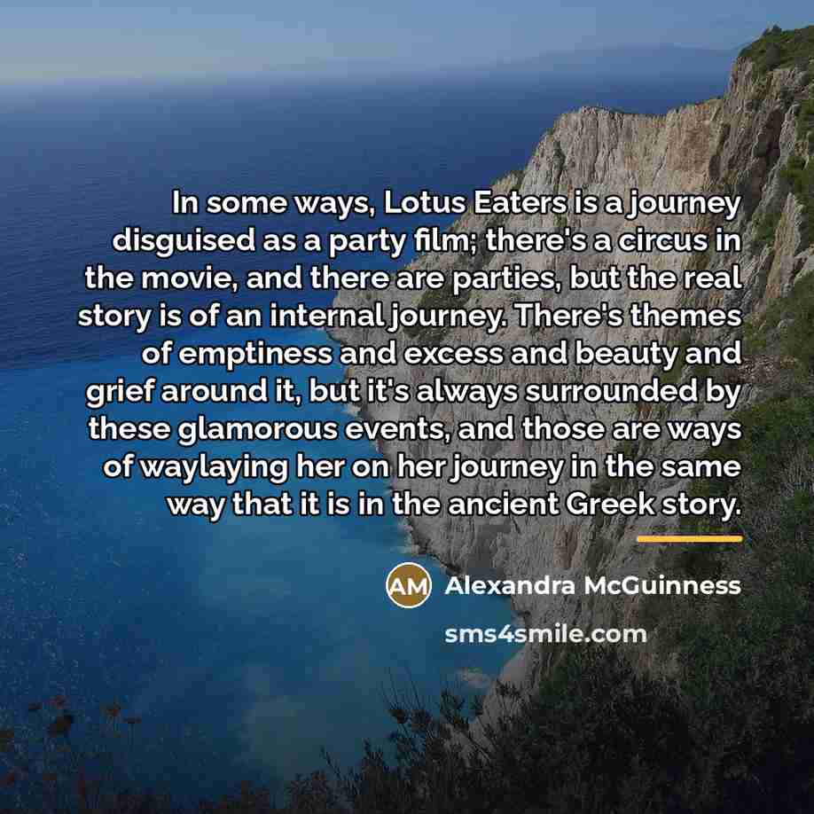 “In some ways, Lotus Eaters is a journey disguised as…” quote by Alexandra McGuinness