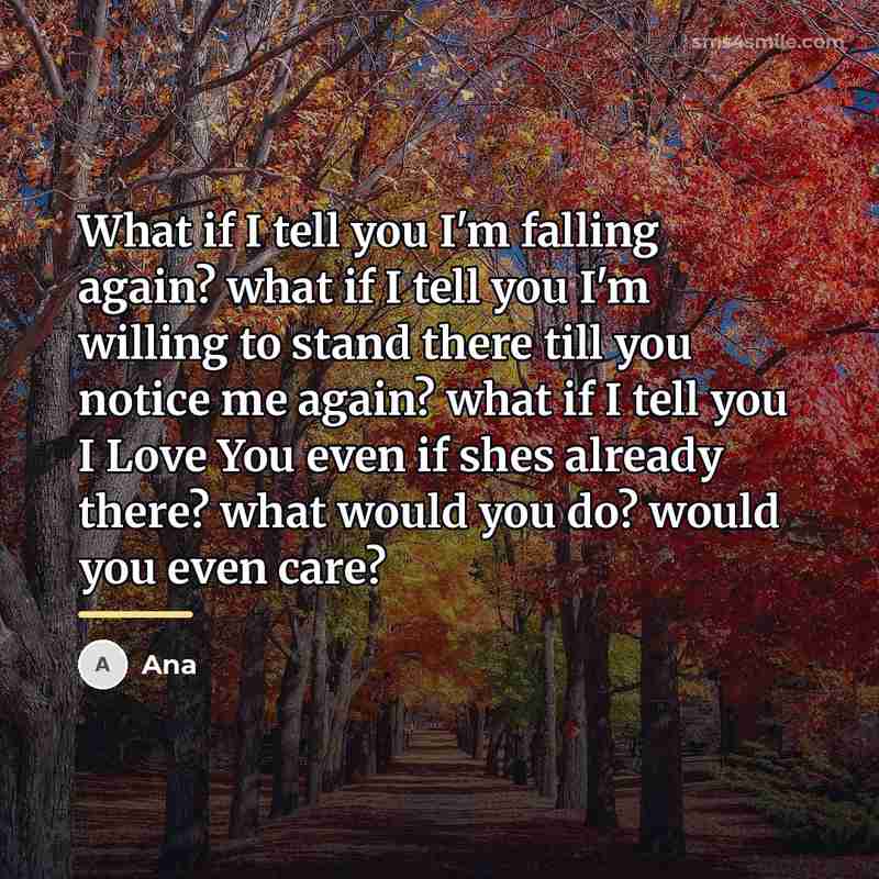 “What if I tell you I'm falling again? what if…” quote by Ana