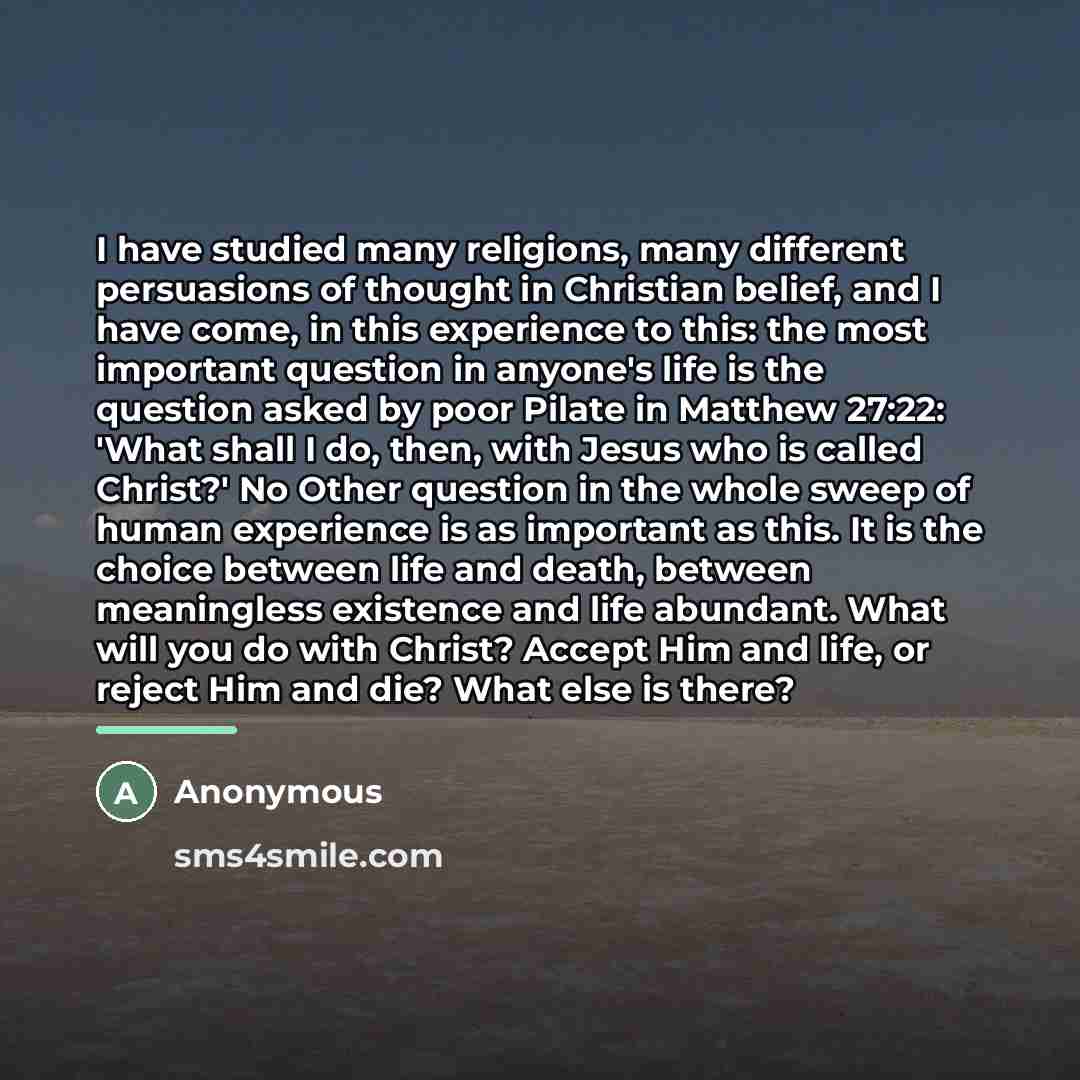 “I have studied many religions, many different persuasions of thought…” quote by Anonymous
