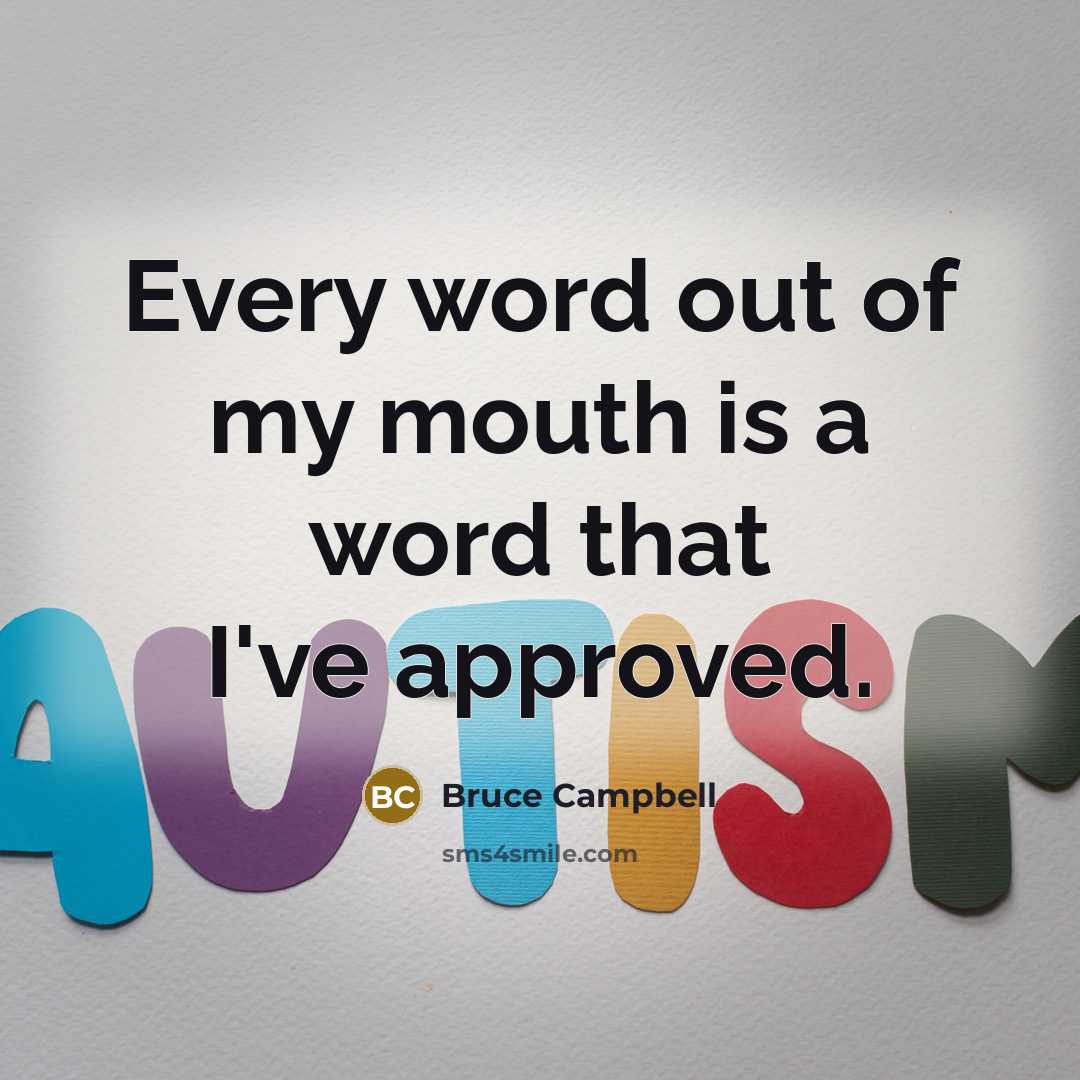 “Every word out of my mouth is a word that…” quote by Bruce Campbell
