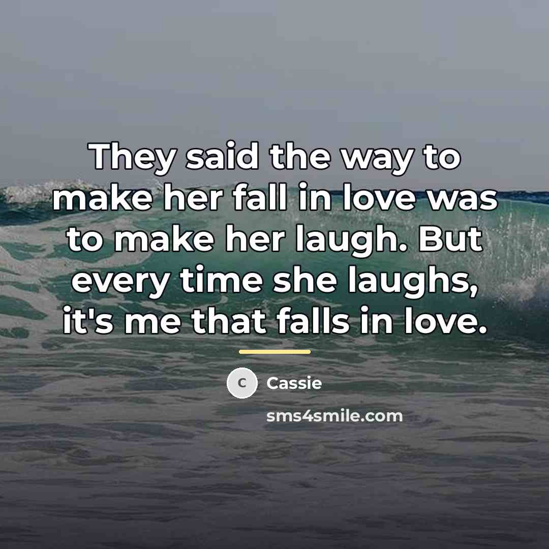 “They said the way to make her fall in love…” quote by Cassie