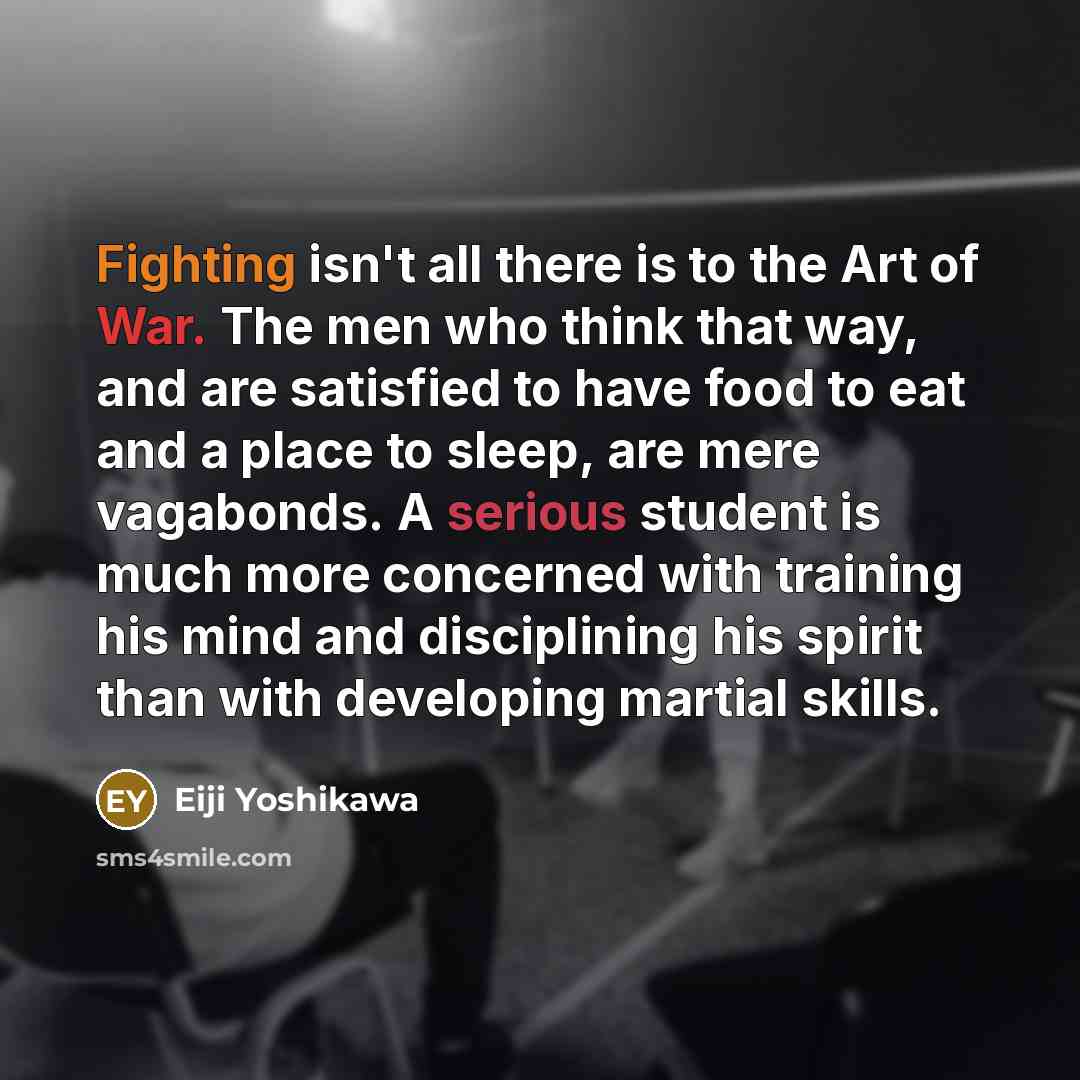 “Fighting isn't all there is to the Art of War.…” quote by Eiji Yoshikawa
