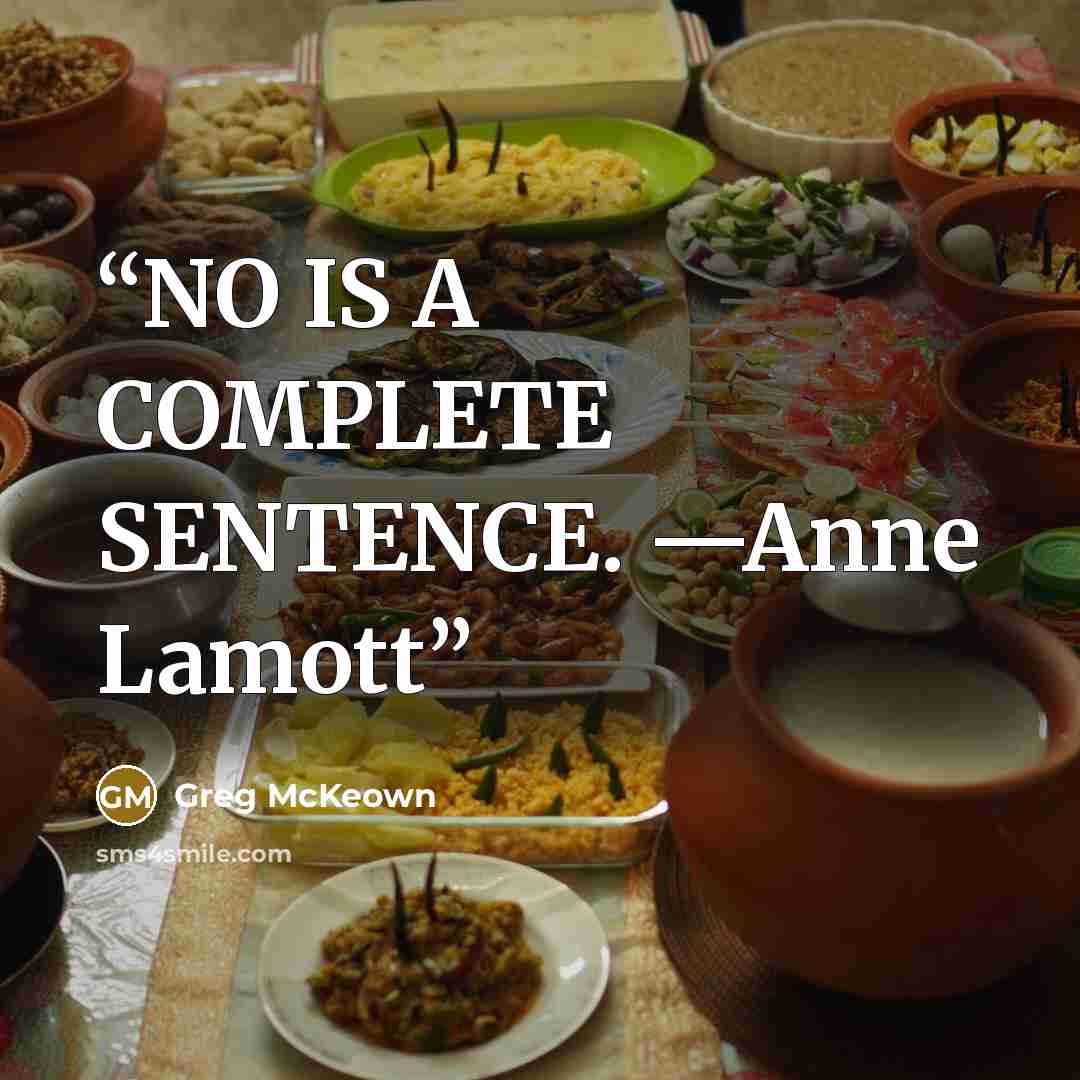 “NO IS A COMPLETE SENTENCE. —Anne Lamott” quote by Greg Mckeown