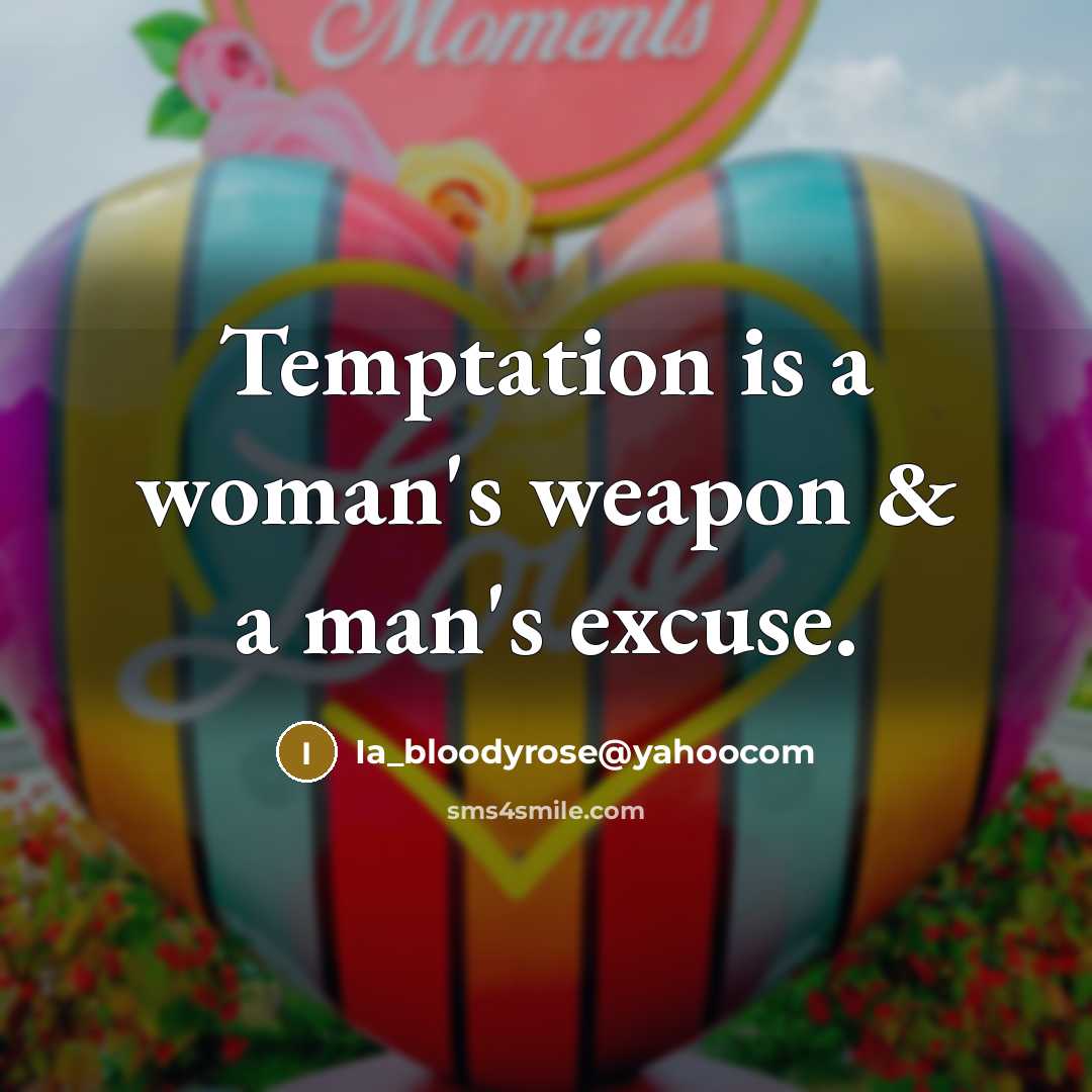 “Temptation is a woman's weapon & a man's excuse.…” quote by Ia_bloodyrose@yahoocom