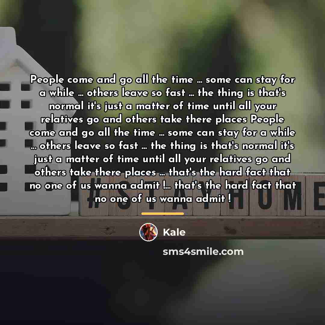 “People come and go all the time ... some can…” quote by Kale