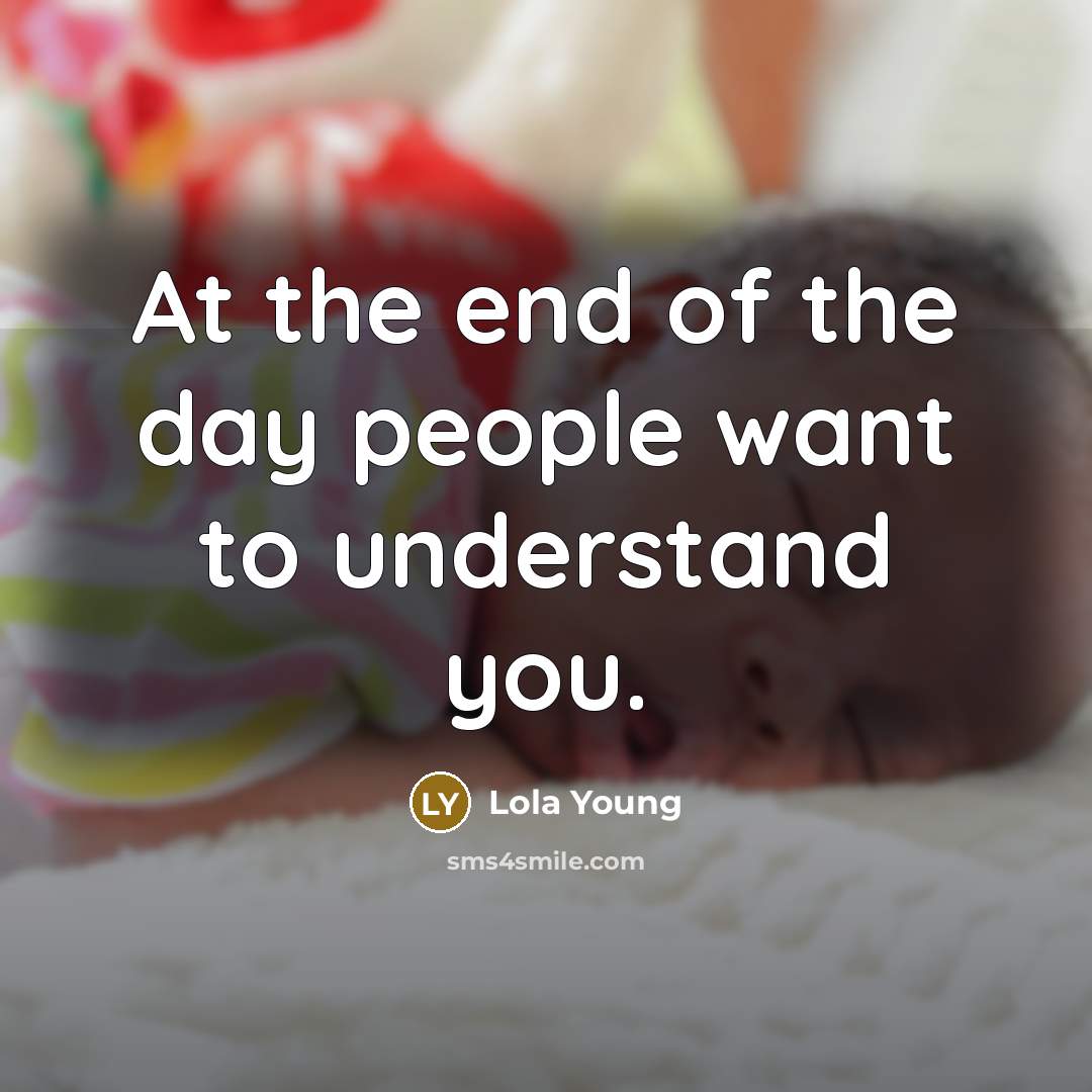 “At the end of the day people want to understand…” quote by Lola Young