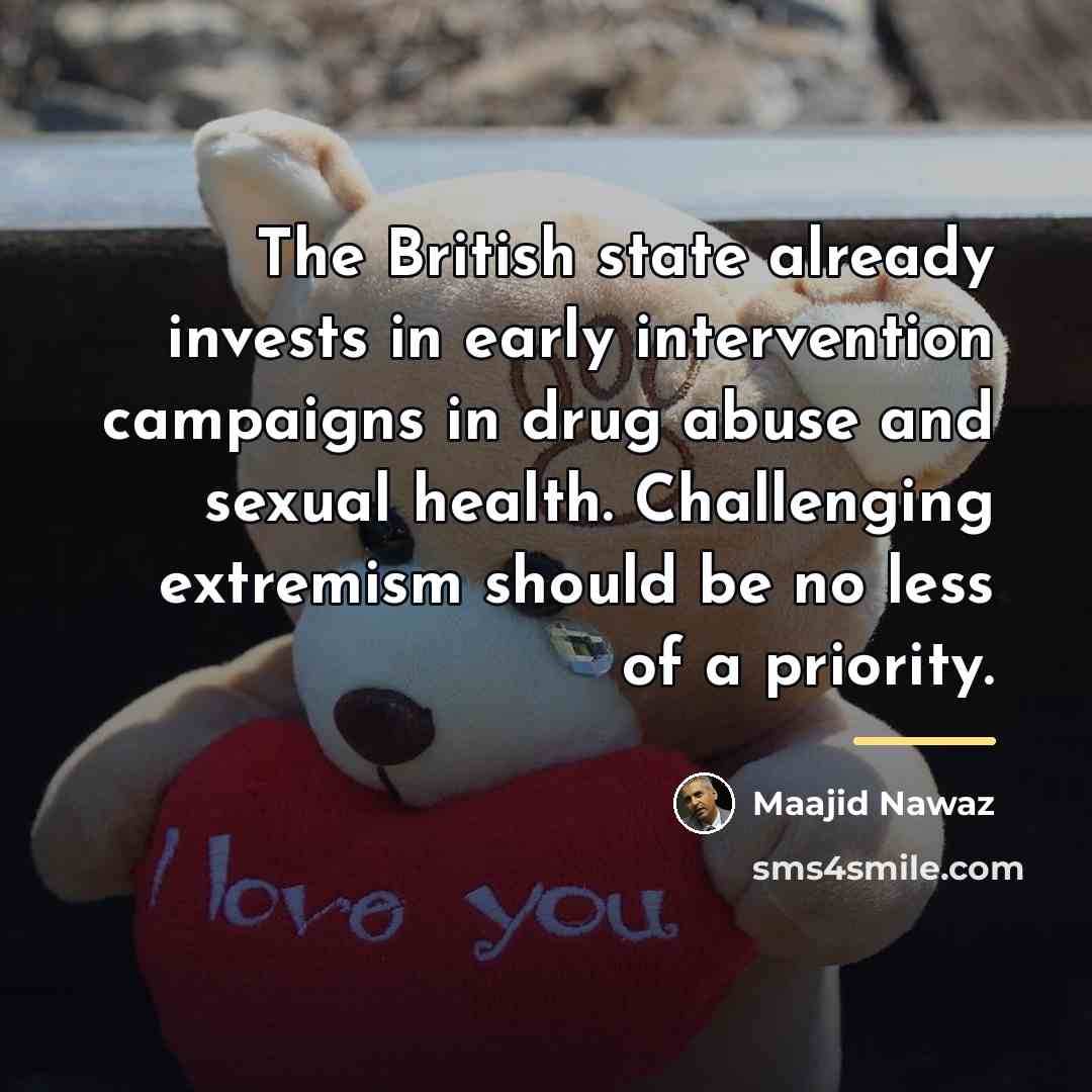 “The British state already invests in early intervention campaigns in…” quote by Maajid Nawaz