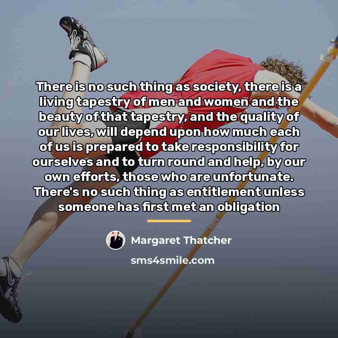 “There is no such thing as society, there is a…” quote by Margaret Thatcher