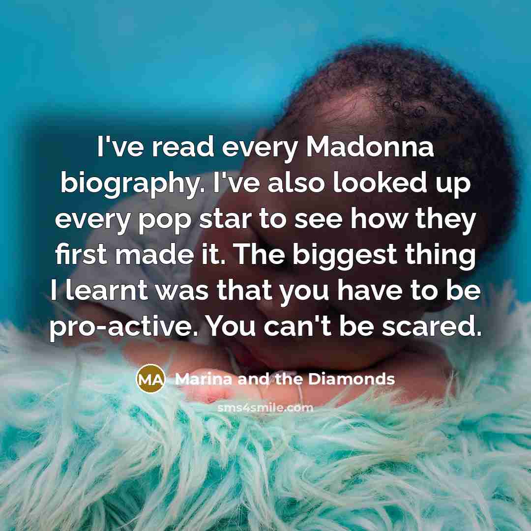 “I've read every Madonna biography. I've also looked up every…” quote by Marina and the Diamonds