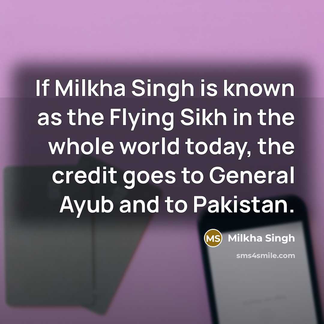 “If Milkha Singh is known as the Flying Sikh in…” quote by Milkha Singh