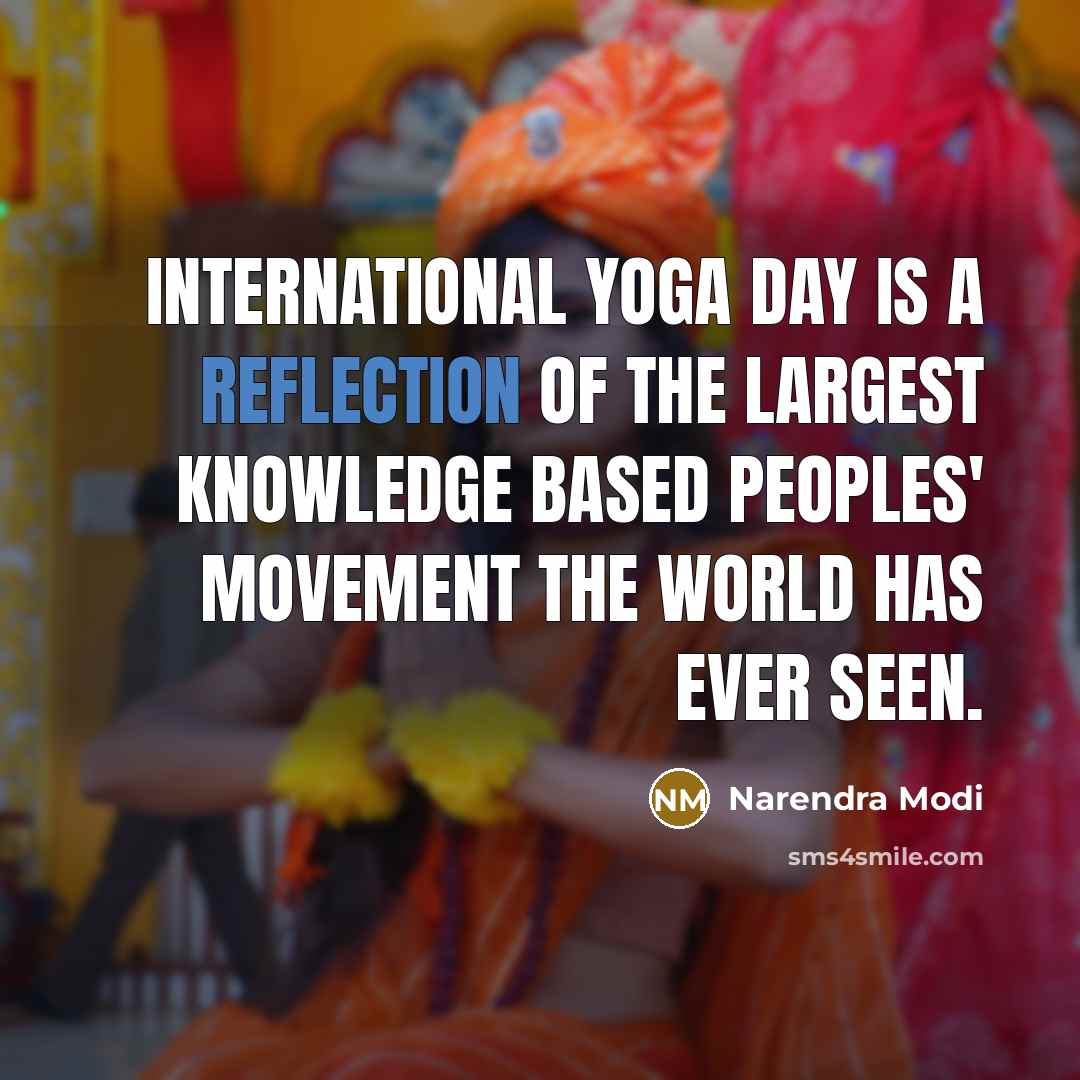 “International Yoga Day is a reflection of the largest knowledge…” quote by Narendra Modi