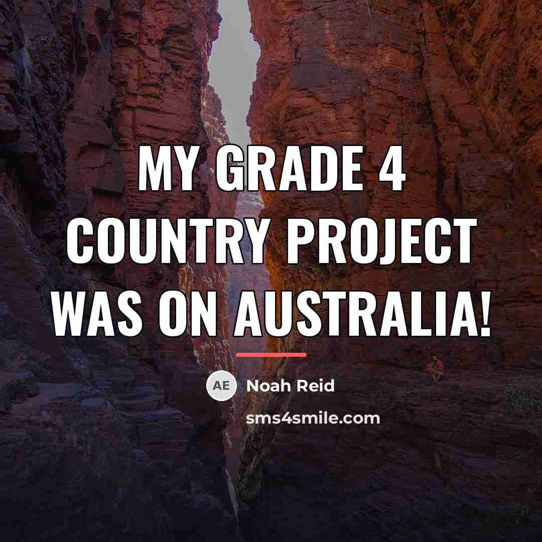 “My Grade 4 country project was on Australia!…” quote by Noah Reid
