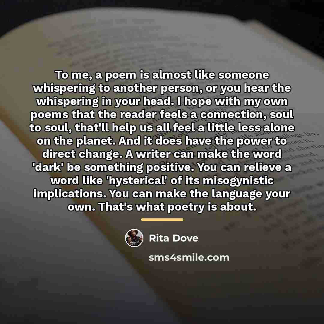 “To me, a poem is almost like someone whispering to…” quote by Rita Dove