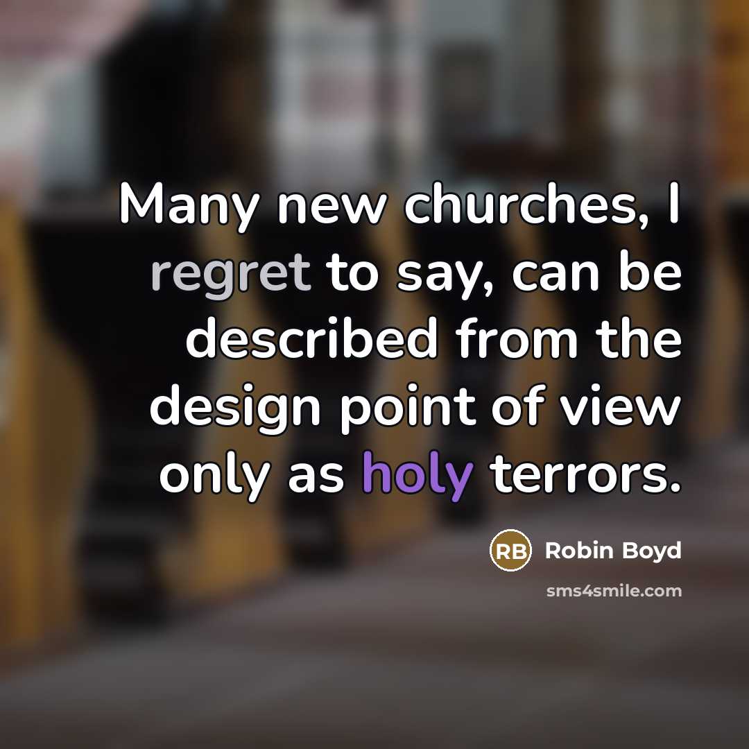 “Many new churches, I regret to say, can be described…” quote by Robin Boyd