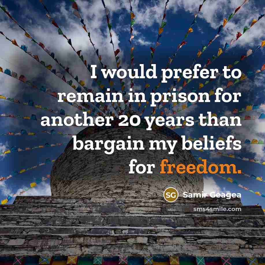 “I would prefer to remain in prison for another 20…” quote by Samir Geagea