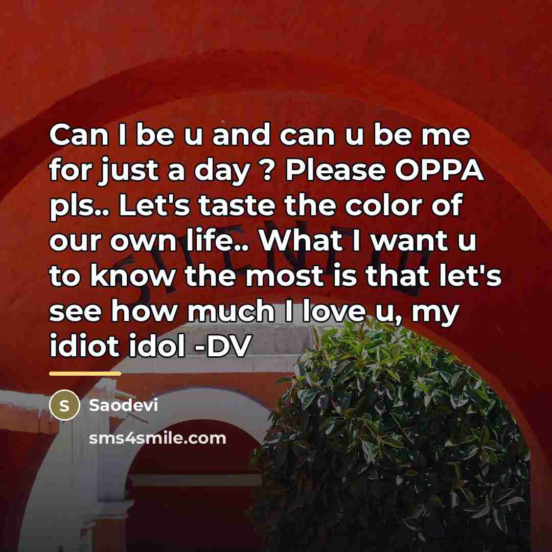 “Can I be u and can u be me for…” quote by Saodevi