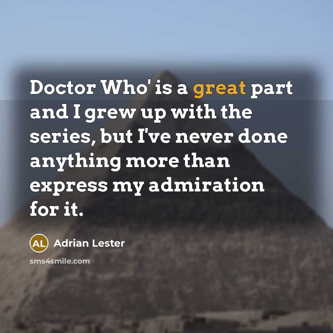 “Doctor Who' is a great part and I grew up…” quote by Adrian Lester
