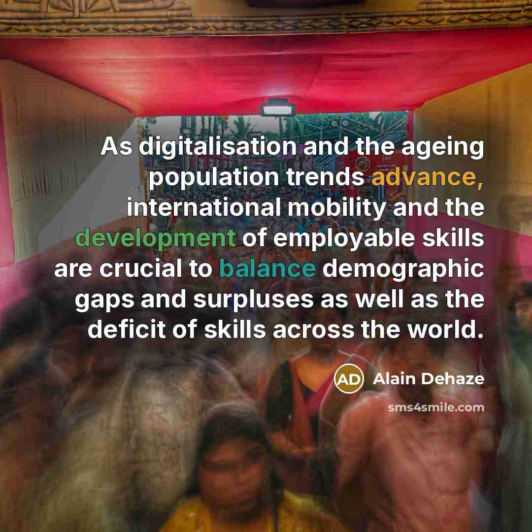 “As digitalisation and the ageing population trends advance, international mobility…” quote by Alain Dehaze