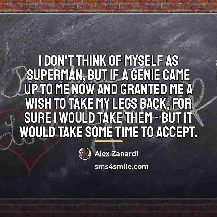“I don't think of myself as Superman, but if a…” quote by Alex Zanardi