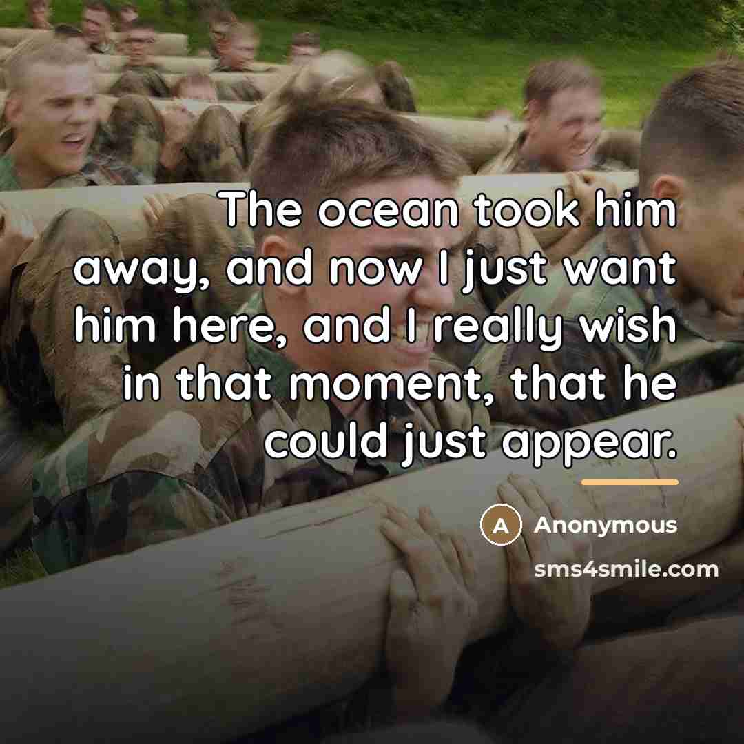 “The ocean took him away, and now I just want…” quote by Anonymous
