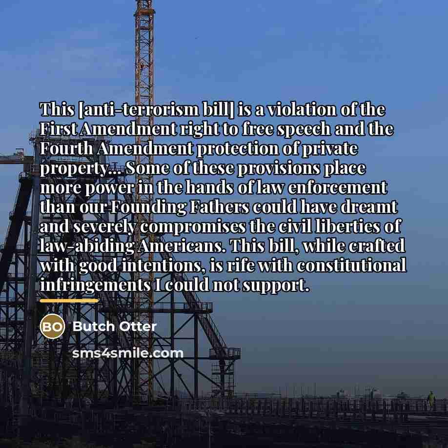 “This [anti-terrorism bill] is a violation of the First Amendment…” quote by Butch Otter