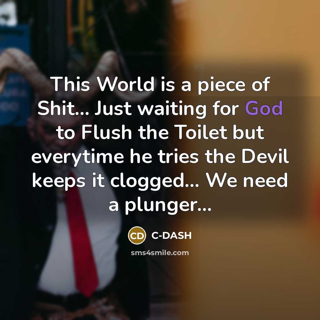 “This World is a piece of Shit... Just waiting for…” quote by C-DASH