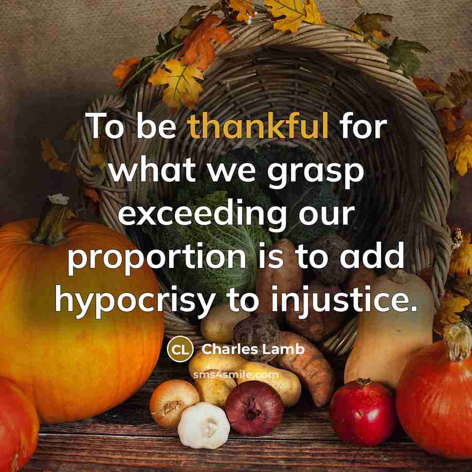 “To be thankful for what we grasp exceeding our proportion…” quote by Charles Lamb