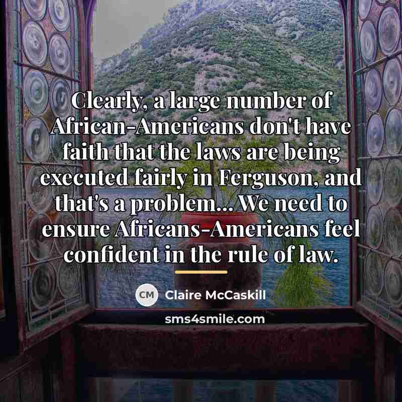 “Clearly, a large number of African-Americans don't have faith that…” quote by Claire McCaskill