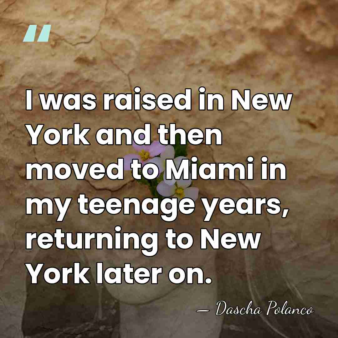 I was raised in New York and then moved to Miami in&hellip; - Dascha Polanco