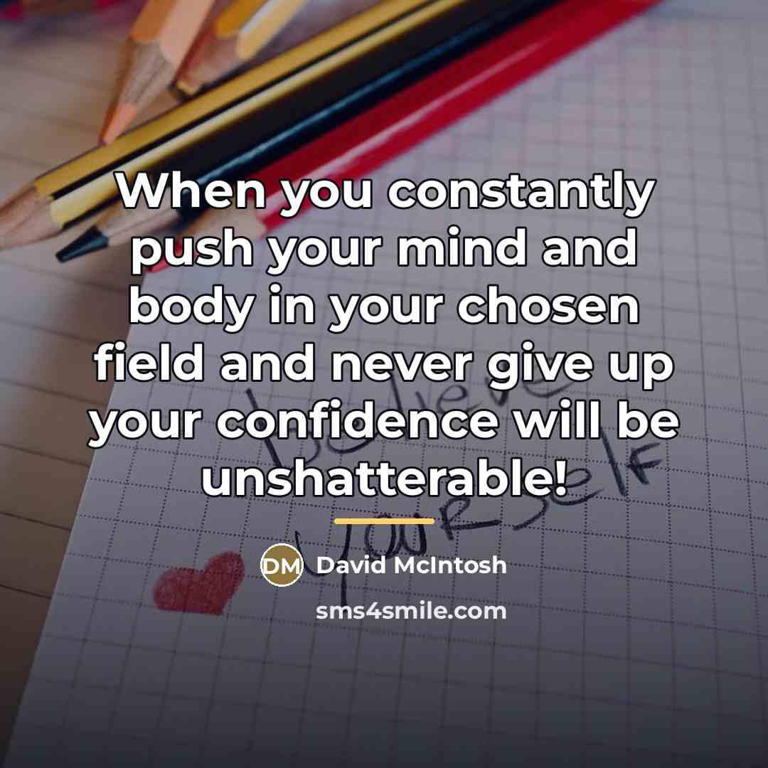 “When you constantly push your mind and body in your…” quote by David McIntosh