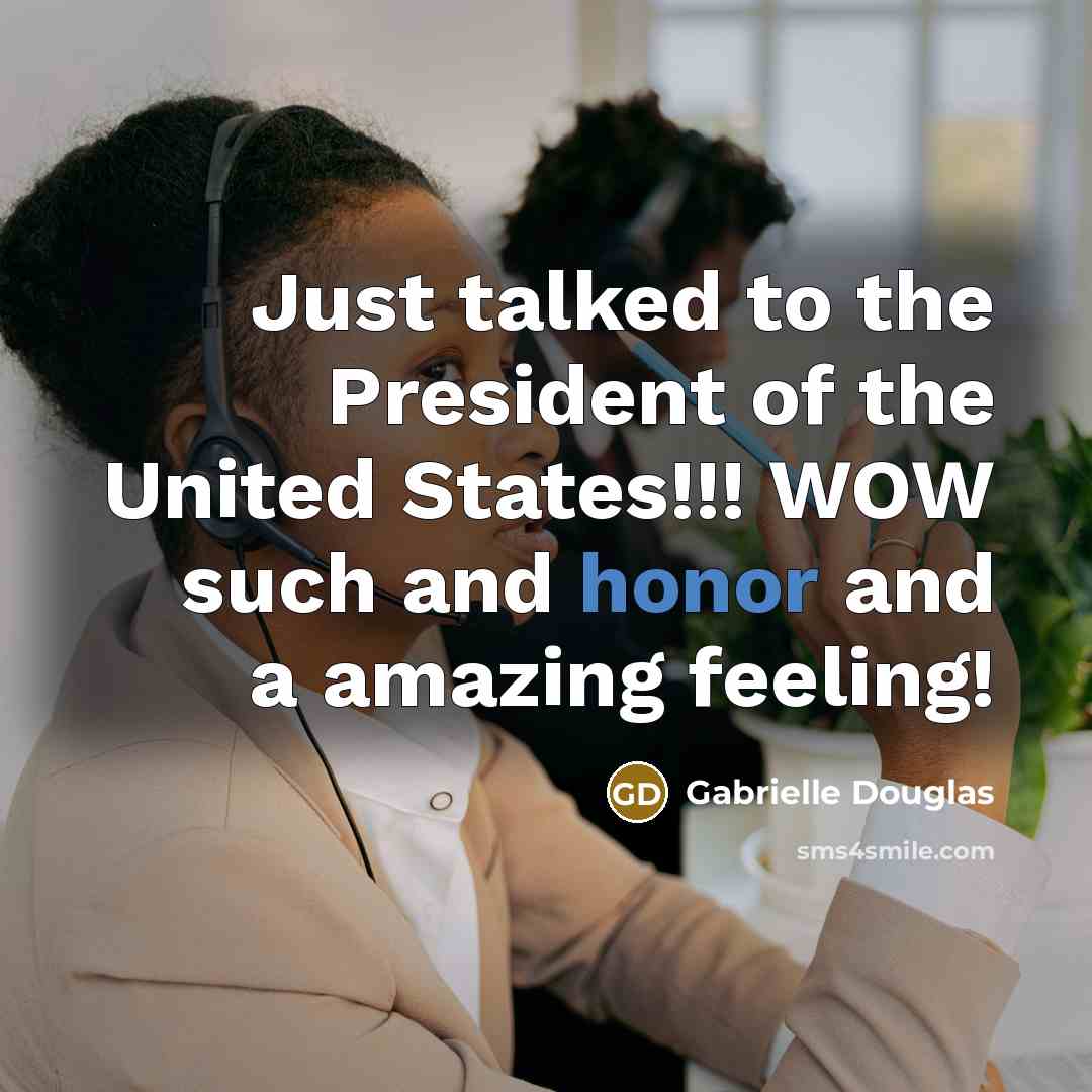 “Just talked to the President of the United States!!! WOW…” quote by Gabrielle Douglas