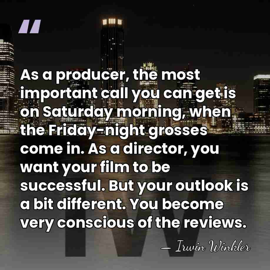 As a producer, the most important call you can get is on&hellip; - Irwin Winkler