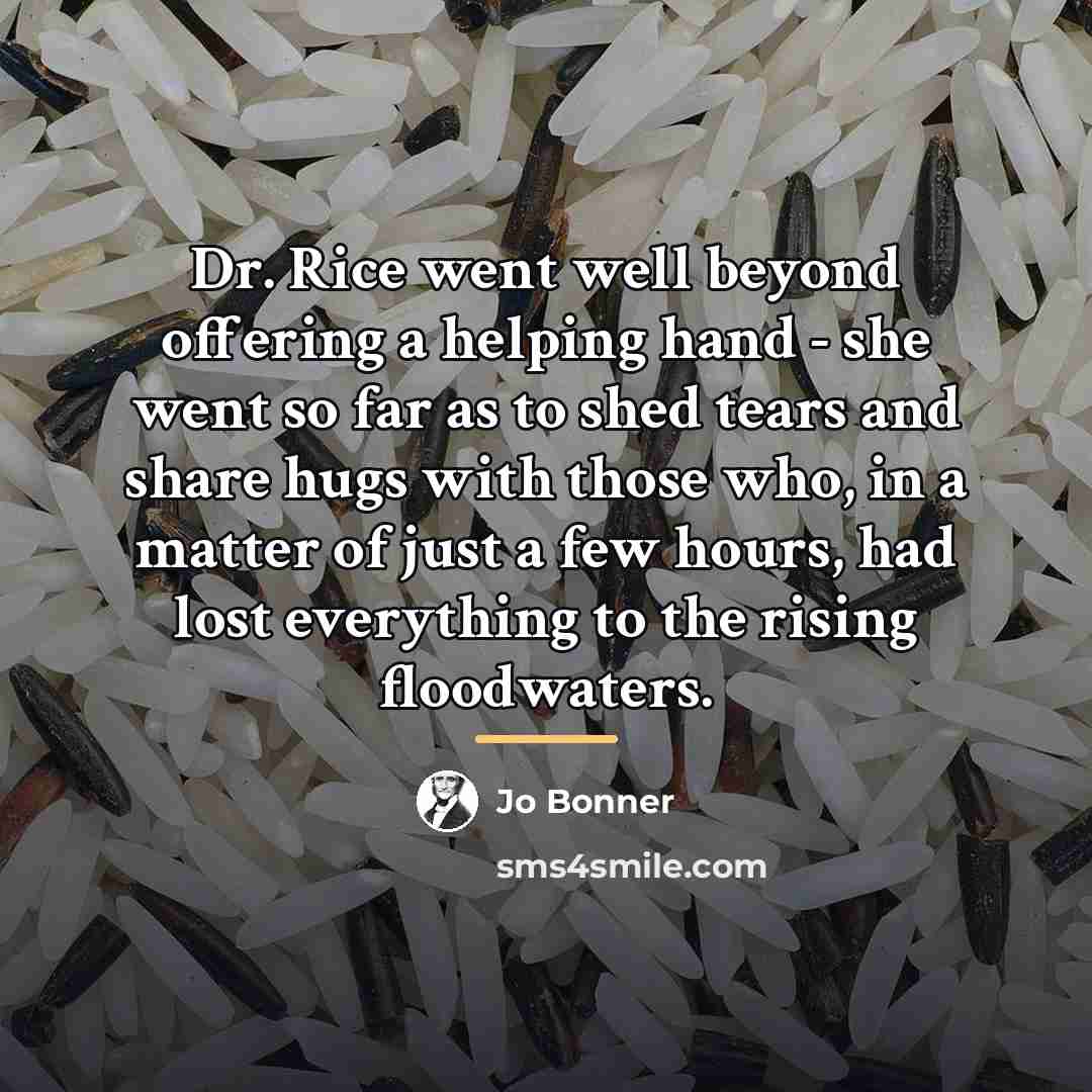 “Dr. Rice went well beyond offering a helping hand -…” quote by Jo Bonner