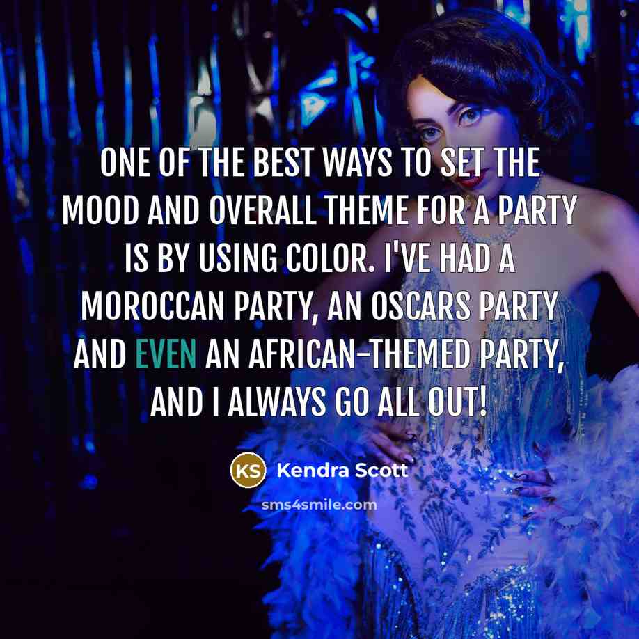“One of the best ways to set the mood and…” quote by Kendra Scott