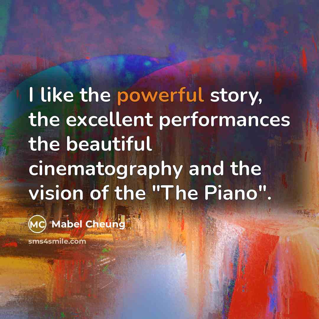 “I like the powerful story, the excellent performances the beautiful…” quote by Mabel Cheung