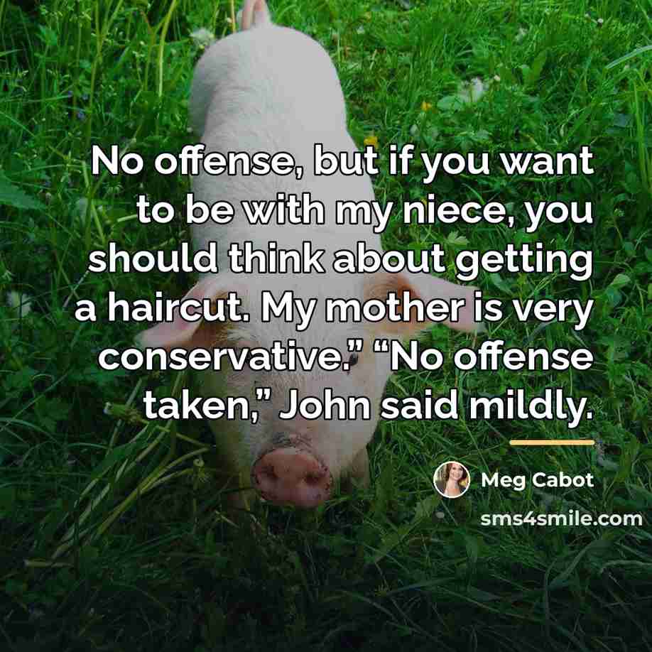 “No offense, but if you want to be with my…” quote by Meg Cabot