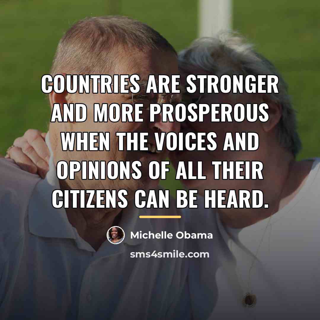 “Countries are stronger and more prosperous when the voices and…” quote by Michelle Obama