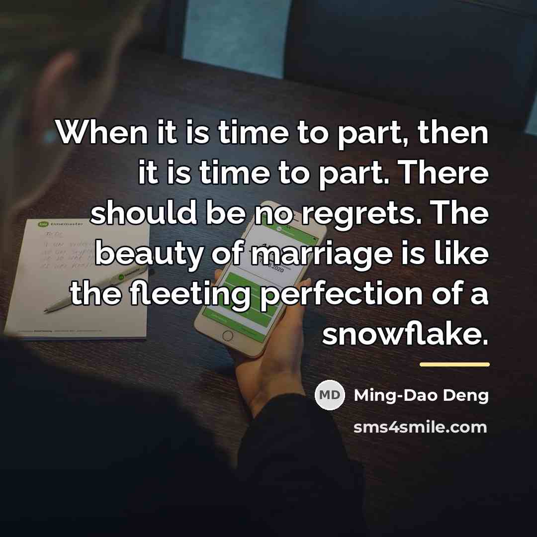 “When it is time to part, then it is time…” quote by Ming-Dao Deng