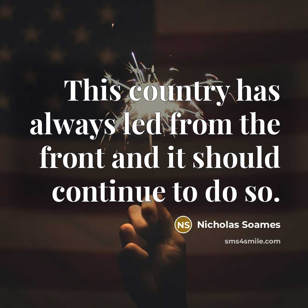 “This country has always led from the front and it…” quote by Nicholas Soames