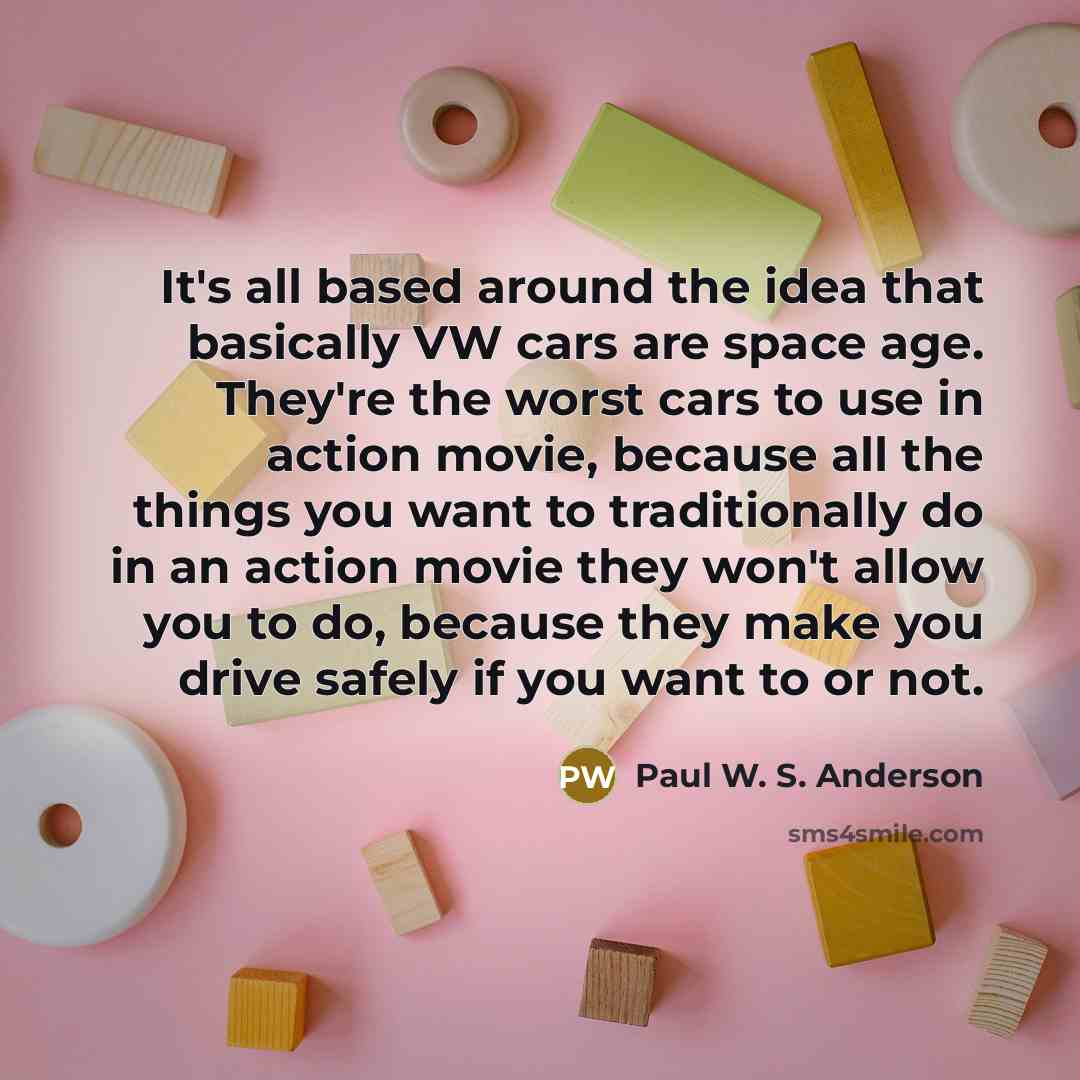 “It's all based around the idea that basically VW cars…” quote by Paul W. S. Anderson