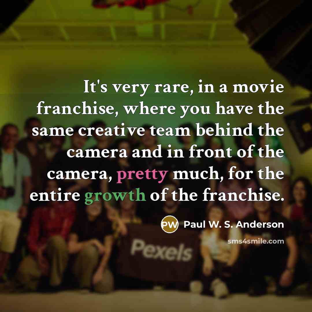 “It's very rare, in a movie franchise, where you have…” quote by Paul W. S. Anderson