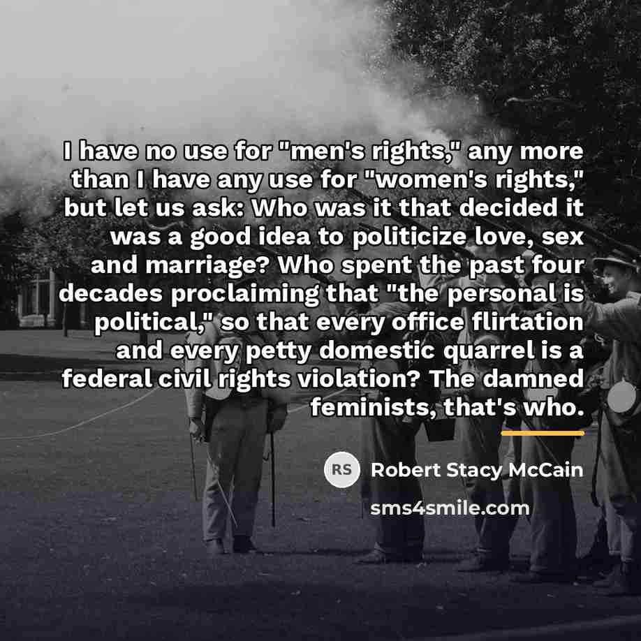 “I have no use for "men's rights," any more than…” quote by Robert Stacy McCain