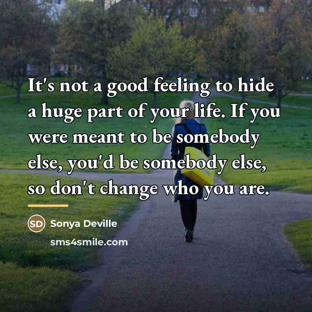 “It's not a good feeling to hide a huge part…” quote by Sonya Deville