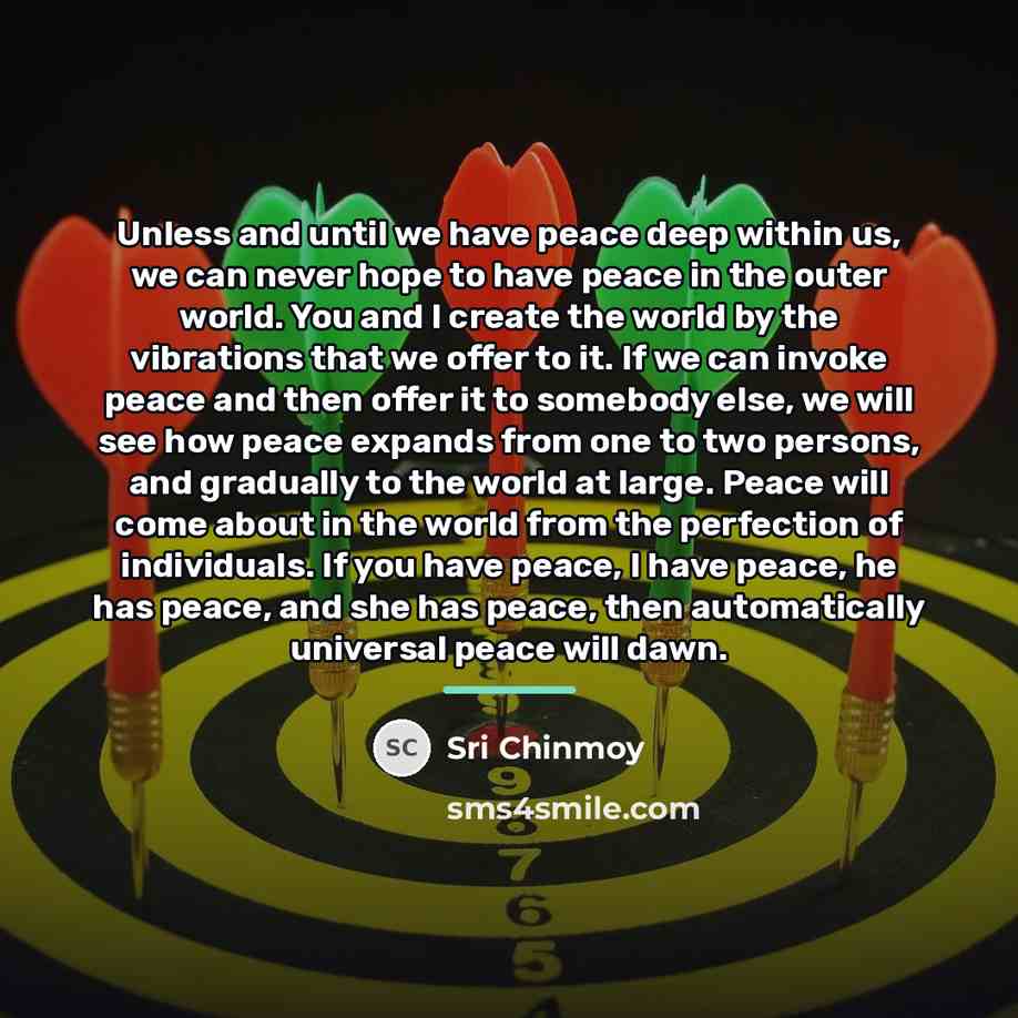 “Unless and until we have peace deep within us, we…” quote by Sri Chinmoy
