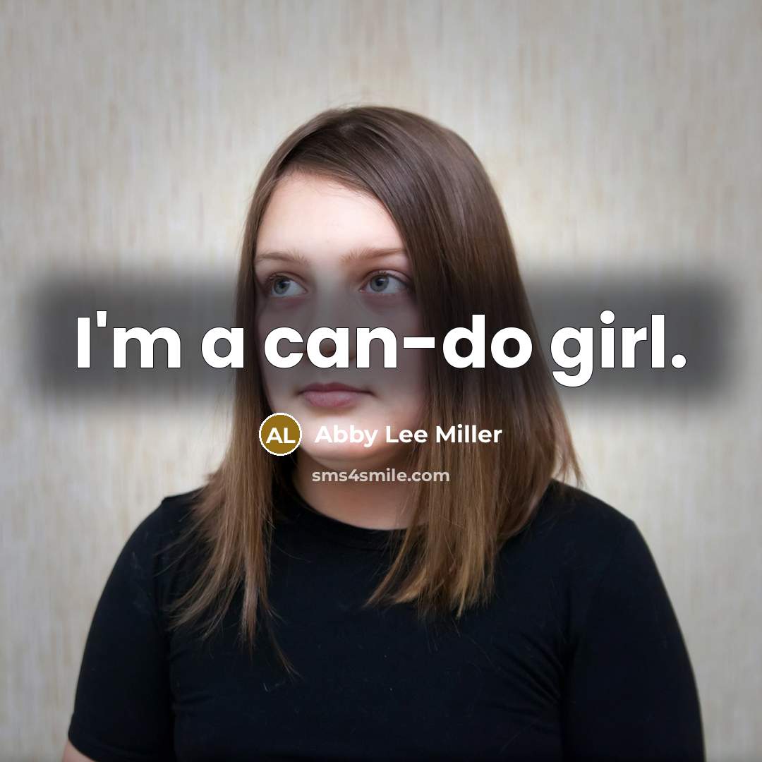 “I'm a can-do girl.…” quote by Abby Lee Miller