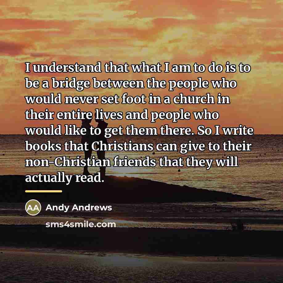 “I understand that what I am to do is to…” quote by Andy Andrews