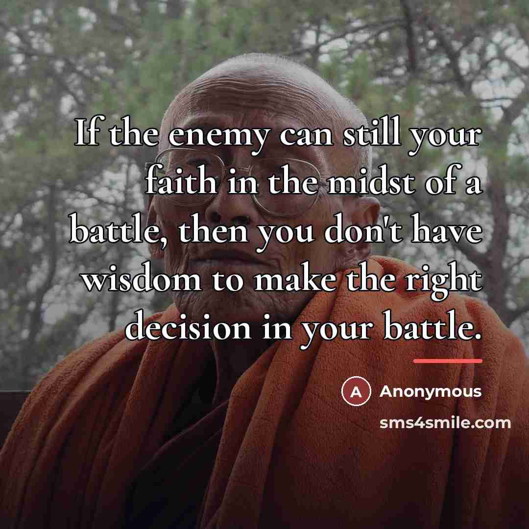 “If the enemy can still your faith in the midst…” quote by Anonymous