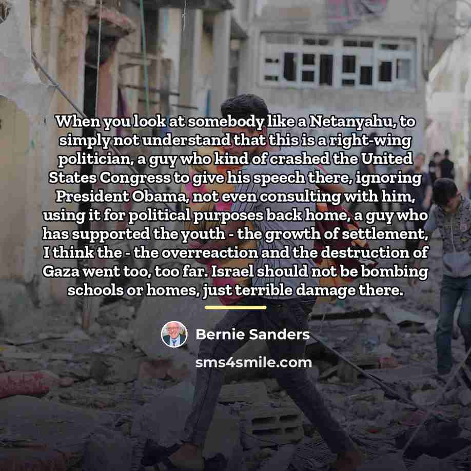 “When you look at somebody like a Netanyahu, to simply…” quote by Bernie Sanders