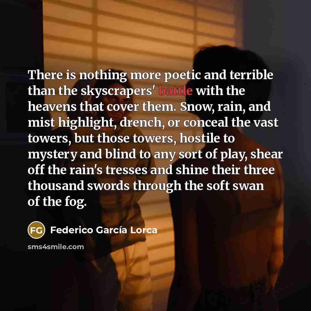 “There is nothing more poetic and terrible than the skyscrapers'…” quote by Federico Garcia Lorca