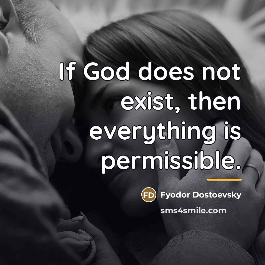 “If God does not exist, then everything is permissible.…” quote by Fyodor Dostoevsky